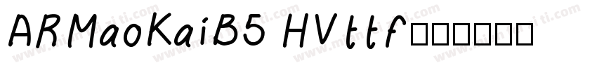 ARMaoKaiB5 HVttf字体转换